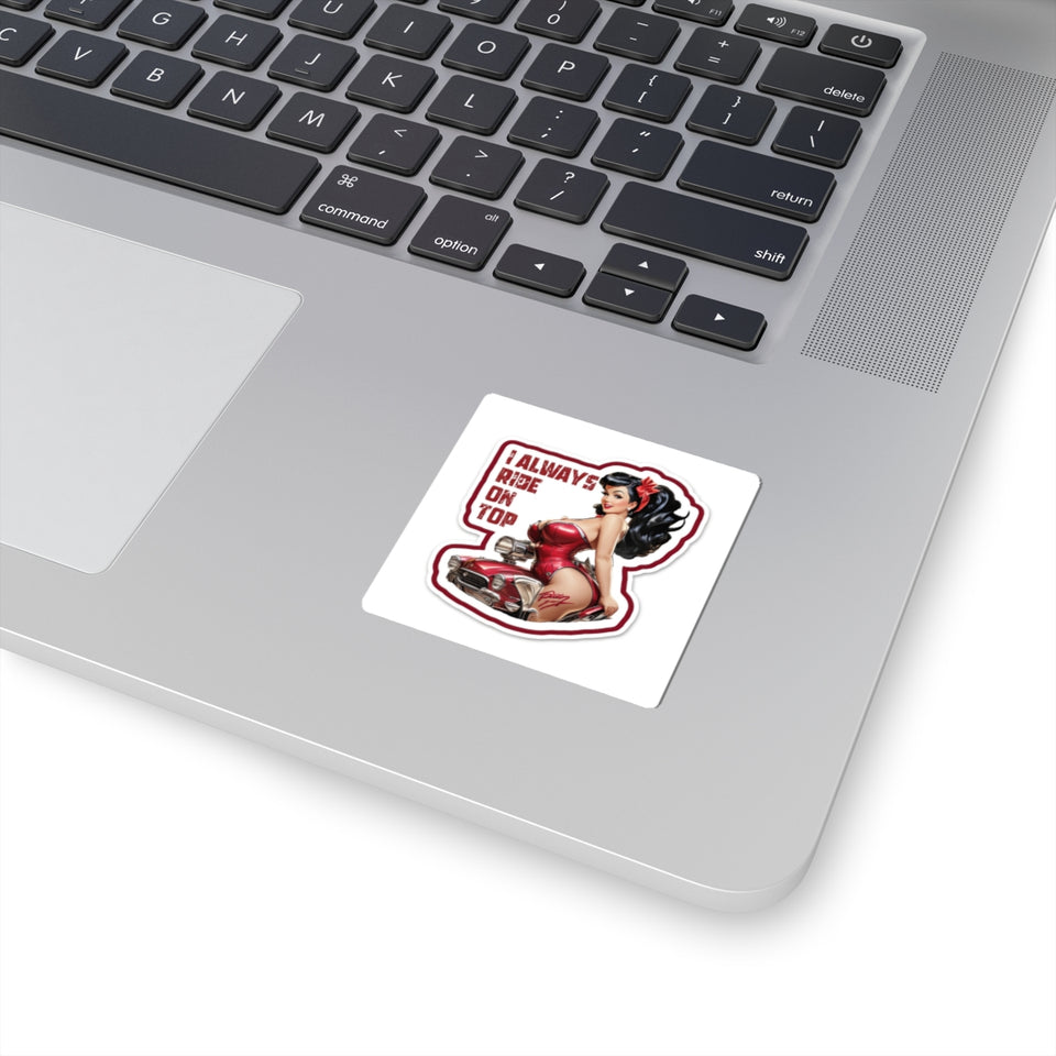 Pinup Girl Car Sticker — "I Always Ride On Top" Kiss-Cut Sticker