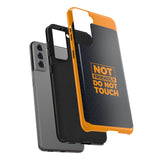 Phone Case — “Not Friendly Do Not Touch” Tough Protective Case