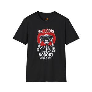 Skeleton Binoculars T‑Shirt — "Oh, Look! Nobody Gives a Sh!t" Graphic Tee