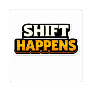 Shift Happens Sticker — Funny Car/Truck Gearshift Decal for Drivers & Mechanics
