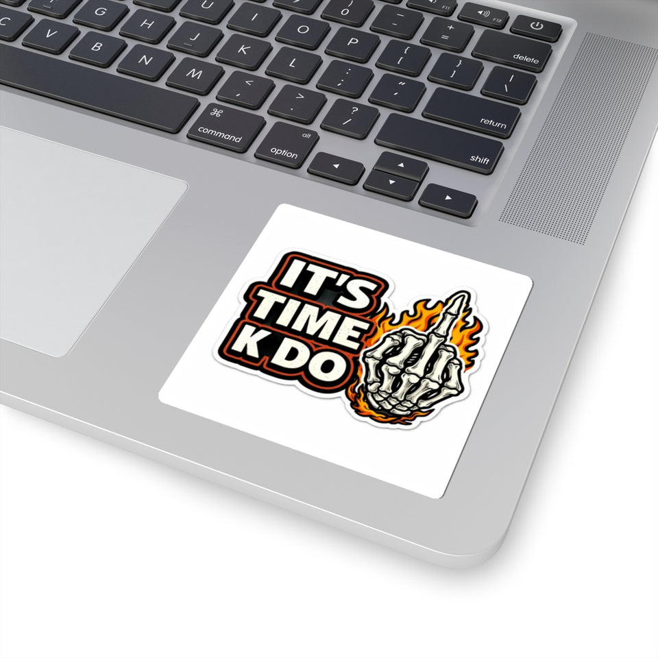 Flaming Skeleton Middle Finger Sticker — "It’s Time K Do" Kiss-Cut Decal