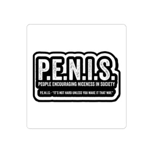 Kiss-Cut Sticker — P.E.N.I.S. (People Encouraging Niceness In Society) Black Retro Decal