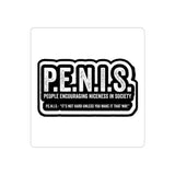 Kiss-Cut Sticker — P.E.N.I.S. (People Encouraging Niceness In Society) Black Retro Decal