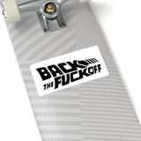 Back the Fuck Off Kiss-Cut Sticker — Bold Retro Slogan Decal for Laptops & Gear
