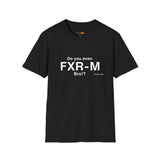 Do You Even FXR-M Bro? T-Shirt