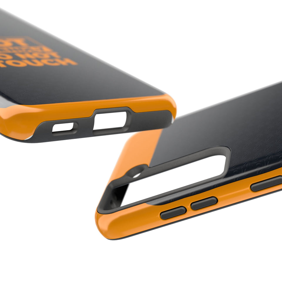Phone Case — “Not Friendly Do Not Touch” Tough Protective Case