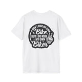 I Don't Ride My Own Bike But I Do Ride My Own Biker T-Shirt — Funny Motorcycle Rider Tee
