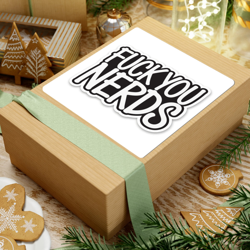 “Fuck You Nerds” Kiss-Cut Sticker — Bold Anti-Nerd Slogan Laptop Decal